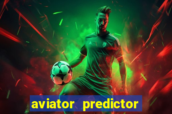 aviator predictor v4.0 activation code